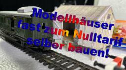 Besser als 3D-Druck? Modellhäuser in jedem Maßstab  fast zum Nulltarif! - Märklin Modellbahn H0