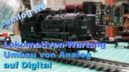 Lokomotiven-Wartung und Umbau von Analog auf Digital - Märklin Modellbahn H0