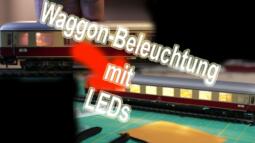 preiswerte Waggonbeleuchtung mit LEDs - Modellbahn Märklin H0