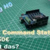 Teil 2: DCC Command Station für 50€ selber bauen ist möglich!!! - Märklin Modellbahn H0